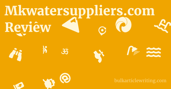 Mkwatersuppliers.com Review 1 by