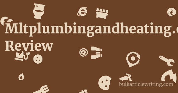 Mltplumbingandheating.co.uk Review 2 by Mltplumbingandheating.co.uk Review 1 by