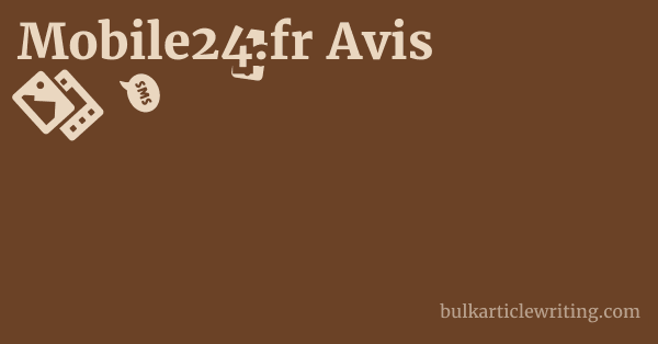 Mobile24.fr Avis 1 by