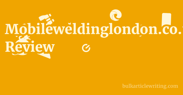 Mobileweldinglondon.co.uk Review 2 by Mobileweldinglondon.co.uk Review 1 by