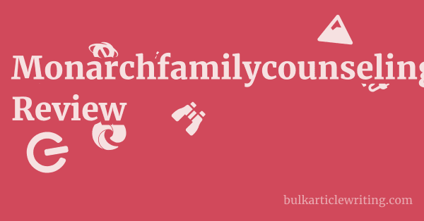 Monarchfamilycounseling.com Review 1 by