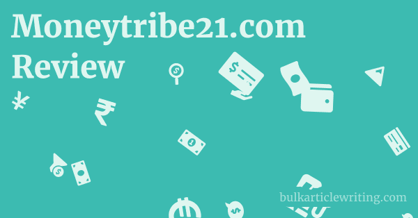Moneytribe21.com Review 1 by