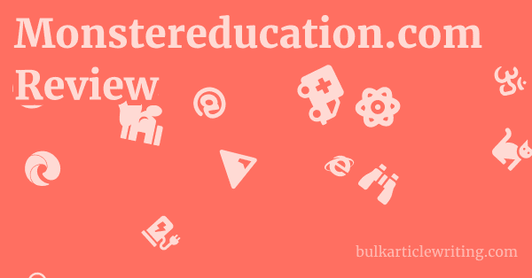 Monstereducation.com Review 1 by