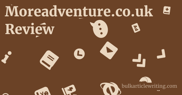 Moreadventure.co.uk Review 1 by Partners