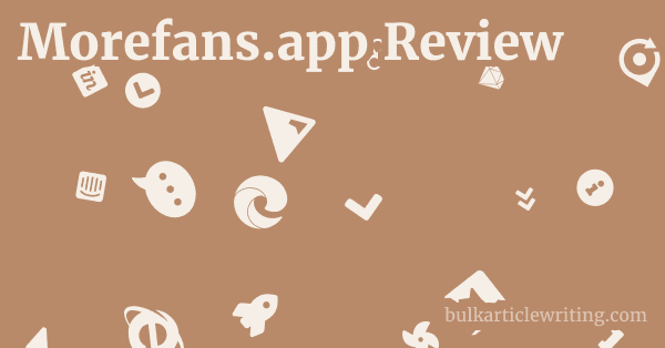 Morefans.app Review 1 by