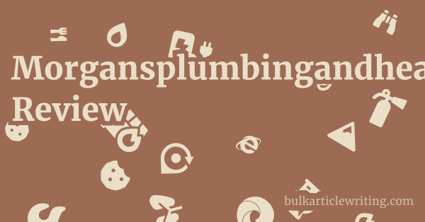 Morgansplumbingandheating.co.uk Review 1 by