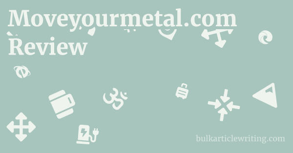 Moveyourmetal.com Review 1 by