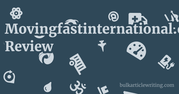 Movingfastinternational.com Review 1 by