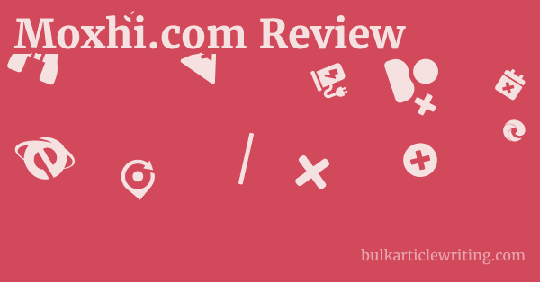 Moxhi.com Review 1 by