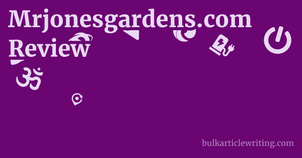 Mrjonesgardens.com Review 1 by
