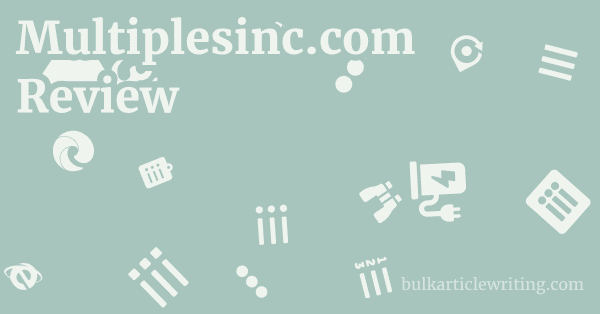 Multiplesinc.com Review 1 by