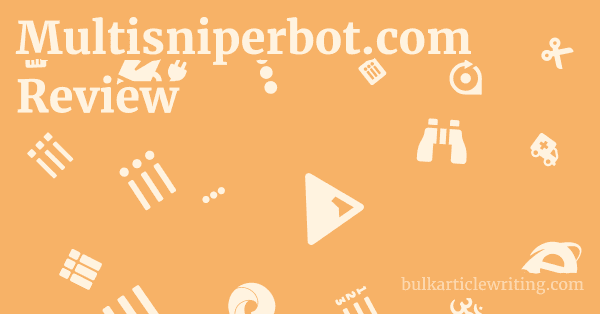 Multisniperbot.com Review 1 by