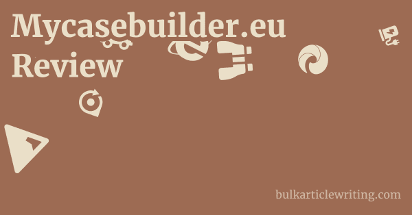 Mycasebuilder.eu Review 1 by