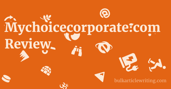Mychoicecorporate.com Review 1 by Partners