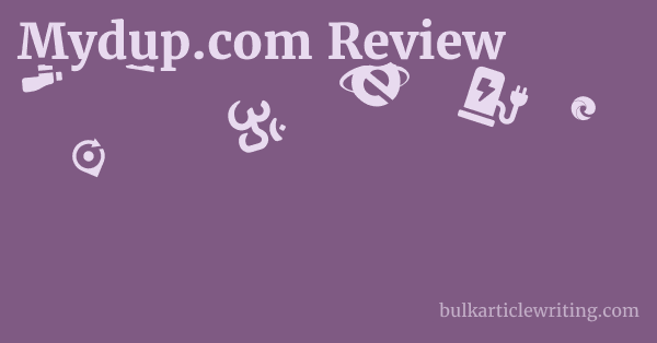 Mydup.com Review 1 by