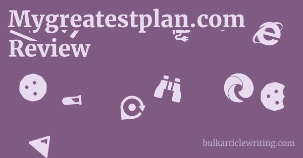 Mygreatestplan.com Review 1 by