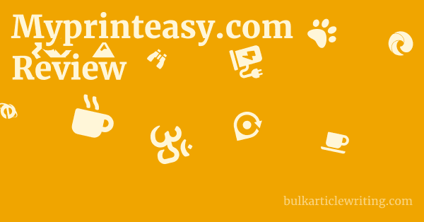 Myprinteasy.com Review 1 by