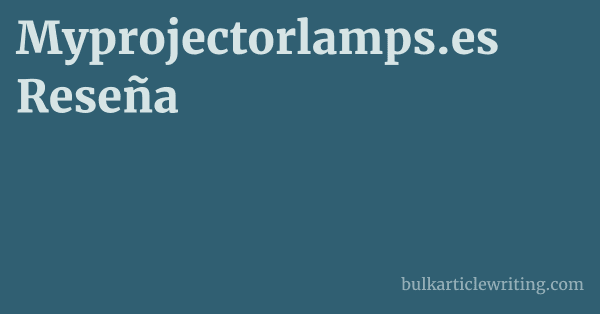Myprojectorlamps.es Reseña 1 by