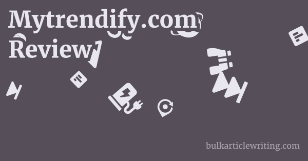 Mytrendify.com Review 1 by