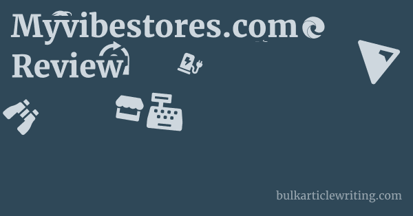 Myvibestores.com Review 1 by