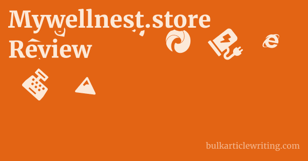 Mywellnest.store Review 1 by