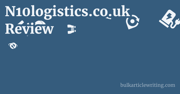 N10logistics.co.uk Review 2 by N10logistics.co.uk Review 1 by