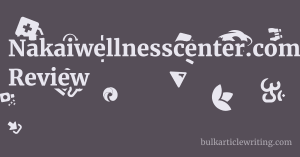 Nakaiwellnesscenter.com Review 1 by Partners
