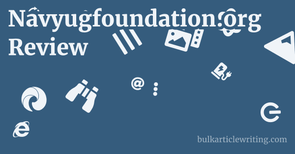 Navyugfoundation.org Review 1 by