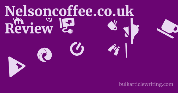 Nelsoncoffee.co.uk Review 1 by