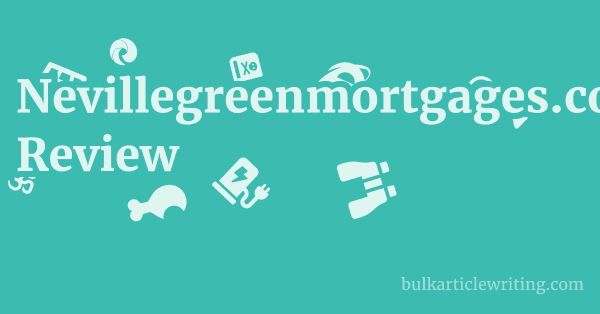 Nevillegreenmortgages.com Review 1 by