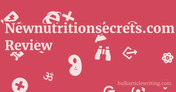 Newnutritionsecrets.com Review 1 by