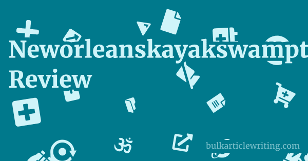 Neworleanskayakswamptours.com Review 1 by