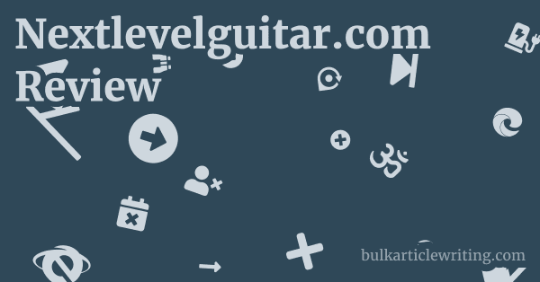 Nextlevelguitar.com Review 1 by