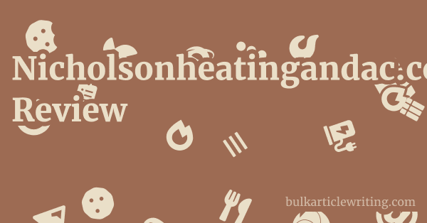 Nicholsonheatingandac.com Review 1 by Partners