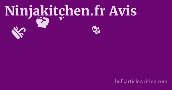 Ninjakitchen.fr Avis 1 by