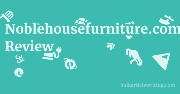 Noblehousefurniture.com Review 1 by