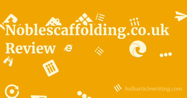 Noblescaffolding.co.uk Review 1 by