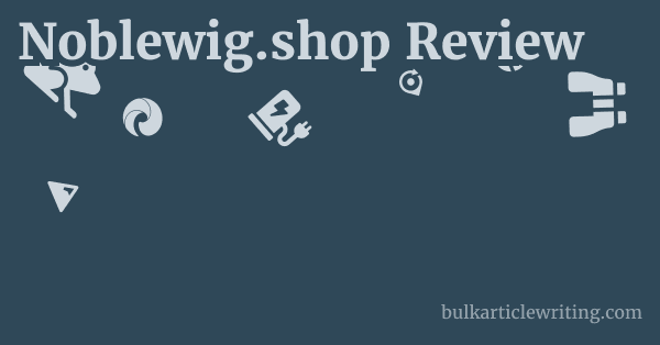 Noblewig.shop Review 1 by