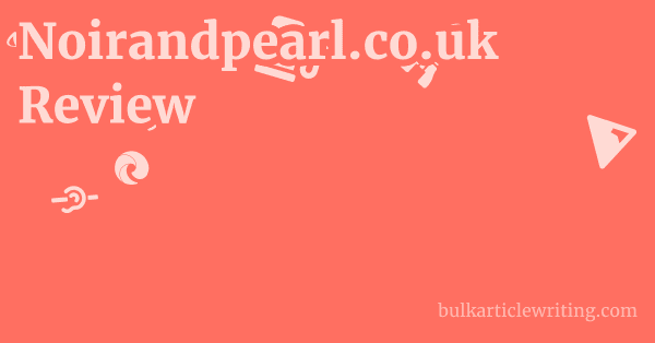 Noirandpearl.co.uk Review 1 by