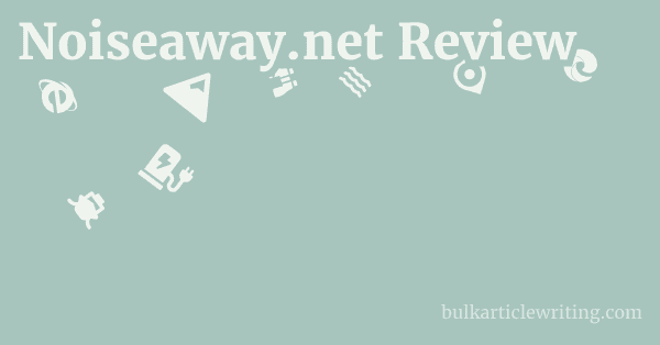 Noiseaway.net Review 1 by