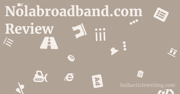 Nolabroadband.com Review 1 by