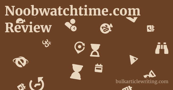 Noobwatchtime.com Review 1 by