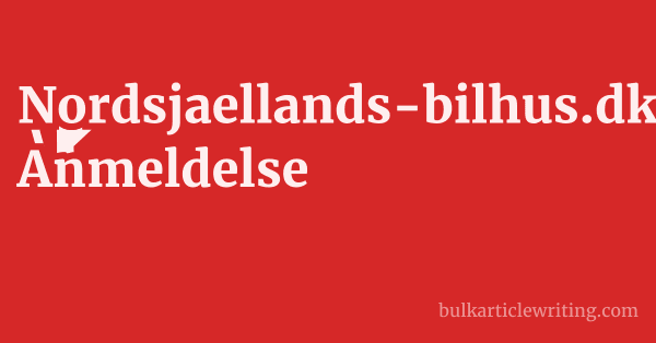 Nordsjaellands-bilhus.dk Anmeldelse 1 by