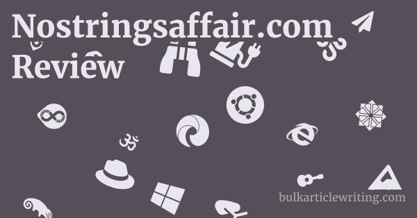 Nostringsaffair.com Review 1 by