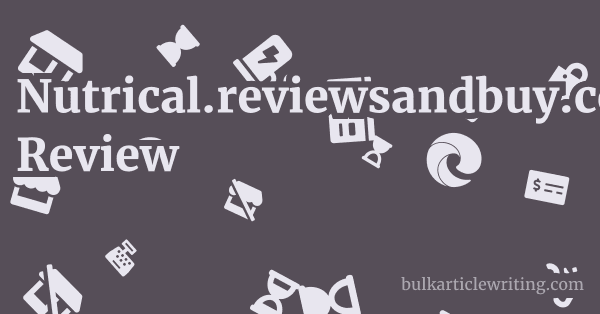 Nutrical.reviewsandbuy.com Review 1 by