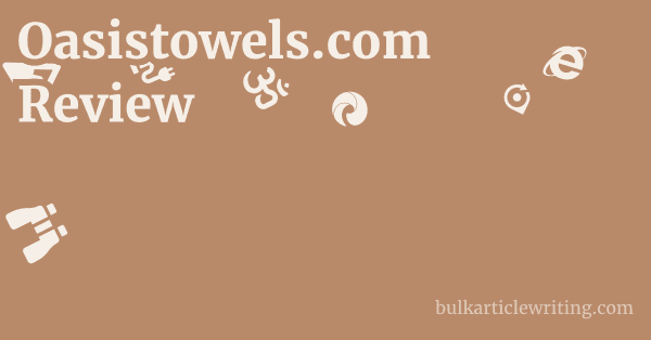 Oasistowels.com Review 1 by