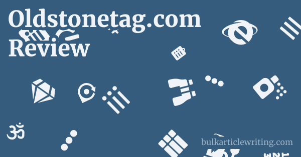 Oldstonetag.com Review 1 by