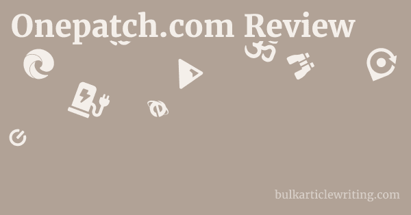 Onepatch.com Review 1 by Partners