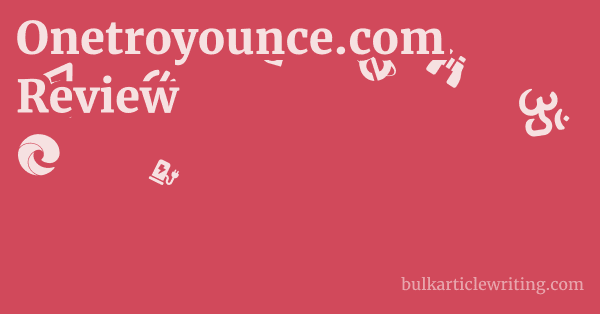 Onetroyounce.com Review 1 by Partners