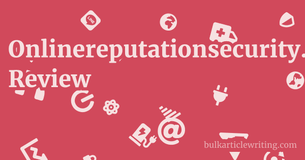 Onlinereputationsecurity.com Review 1 by Partners